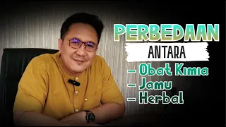 Apa beda antara obat Kimia, Jamu, dan Herbal