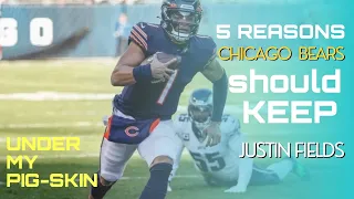 5 Reasons the Chicago Bears should KEEP Justin Fields!