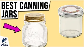 10 Best Canning Jars 2021