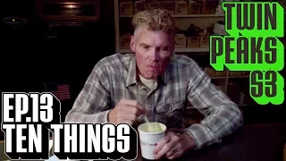 [Twin Peaks] S3 E13 Ten Things You Might Have Missed | The Return part 13 What Story is that Charlie