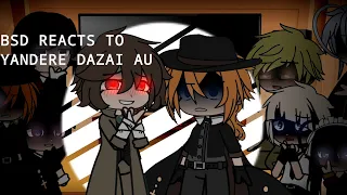 BSD reacts to yandere Dazai AU (Warnings and credits in description)