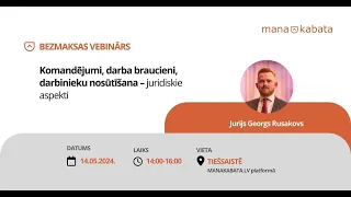 Jurijs Georgs Rusakovs: Komandējumi, darba braucieni, darbinieku nosūtīšana – juridiskie aspekti