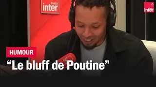 Le bluff de Poutine - La chronique de Waly Dia