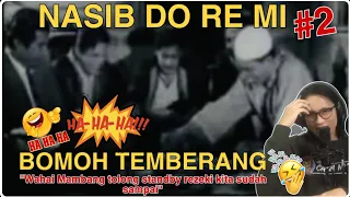 NASIB DO RE MI PART II BOMOH TEMBERANG 😂" WAHAI MAMBANG TOLONG STANDBY REZEKI KITA SUDAH SAMPAI..."