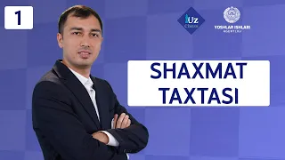 SHAXMAT TAXTASI, 1-DARS | XM BOBUR SATTAROV BILAN SHAXMAT DARSLARI