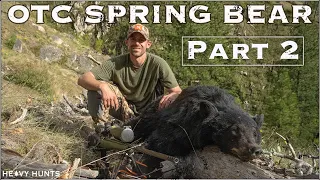 OTC Spring Bear Hunt | Part 2 | Public Land | Rifle | 4K | Heavy Hunts