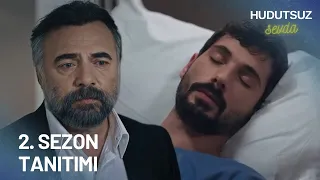 Hudutsuz Sevda 2. Sezon Tanıtımı - AMCA GELİYOR!