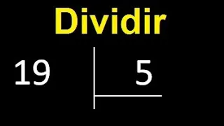 Dividir 19 entre 5 , division inexacta con resultado decimal  . Como se dividen 2 numeros