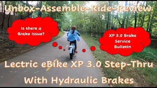 Unboxing, Assemble, Ride, Review, Lectric eBike XP  3.0 and Hydraulic Brake Service Bulletin!