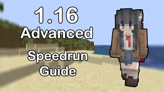 The Advanced Minecraft 1.16 Speedrunning Guide (Timestamps in description)