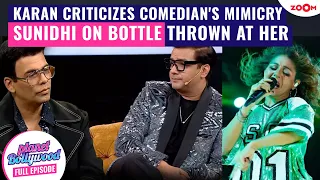 Karan Johar's SHOCKNG reaction to comedian's mimicry | Sunidhi REACTS to bottle thrown at her