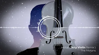 The Motans vs Arty Violin - Invitat (Dance Remix)