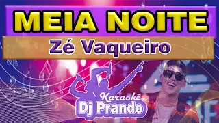 Karaoke (cover) Meia Noite (Cê tem meu WhatsApp) - Zé Vaqueiro