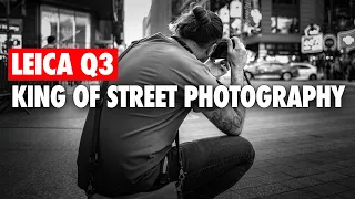 LEICA Q3: Why is the KING of STREET Photography vs All Others.