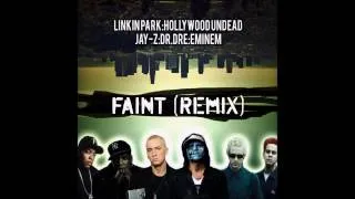 Linkin Park Feat. Hollywood Undead, Jay-Z, Dr. Dre & Eminem - Faint (Remix)