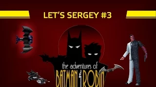 Batman & Robin | Let's Sergey #3