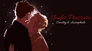 【GoodOmens】Under Pressure (Crowley & Aziraphale)