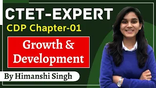 CTET Expert Series | Growth & Development | Class-01 | CDP by Himanshi Singh