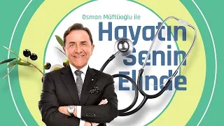 Osman Müftüoğlu ile Hayatın Senin Elinde (1 Aralık 2021)