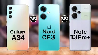 Galaxy A34 Vs Nord CE 3 Vs Redmi Note 13 Pro Plus Specs Comparison