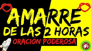 AMARRE PODEROSO Y EFECTIVO EN 2 HORAS  con esta grandiosa oración