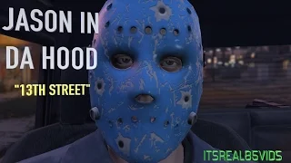 JASON IN DA HOOD 2: 13th Street (GTA5 SKIT)