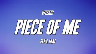 WizKid - Piece of Me ft. Ella Mai (Lyrics)