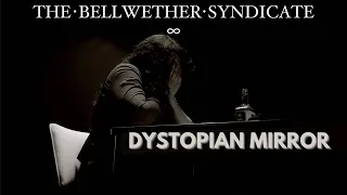 THE BELLWETHER SYNDICATE - Dystopian Mirror (OFFICIAL VIDEO)