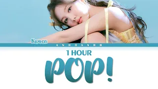 [1 HOUR] NAYEON – 'POP!' Color Coded Lyrics [Han/Rom/Eng]