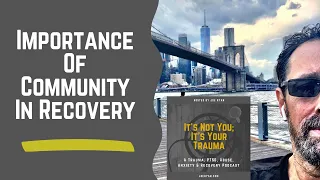 Importance Of Community In Recovery - Full