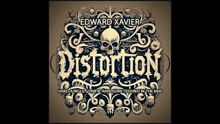 Edward Xavier - Distortion - Hard Jungle / DNB & Hardcore Techno Mix