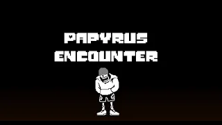 Papyrus Encounter (Final Attack)