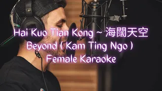 Hai Kuo Tian Kong 海闊天空 Female Karaoke ( Kam Ting Ngo )