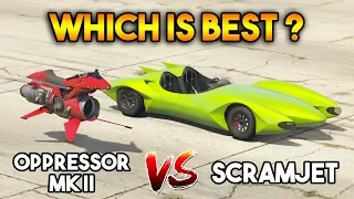 GTA 5 ONLINE : SCRAMJET VS OPPRESSOR MK II (WHICH IS BEST?)