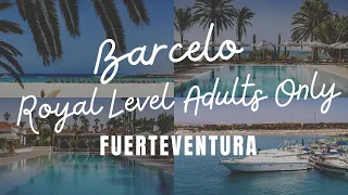 Barceló Fuerteventura Royal Level - Adults Only Hotel