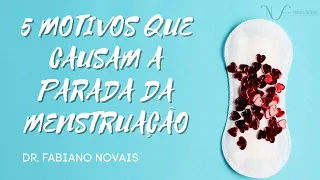 5 MOTIVOS QUE CAUSAM A PARADA DA MENSTRUAÇÃO