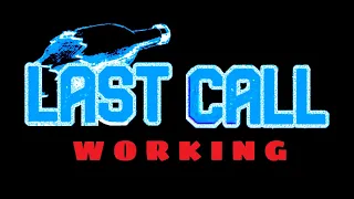 Last Call - Working