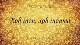 Nola guruhi - Xoh inon, xoh inonma (Lyrics)