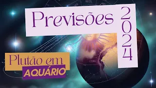 Previsões 2024- Plutão em Aquário