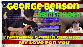 George Benson - Nothing Gonna Change My Love You (Cover by Abim Finger) - REACTION - WOW