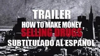 HOW TO MAKE MONEY SELLING DRUGS - TRAILER (subtitulado)