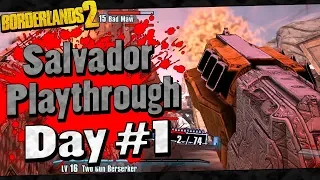 Borderlands 2 | Salvador Playthrough Funny Moments And Drops | Day #1