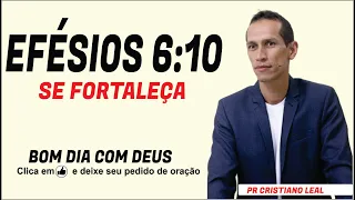 EFÉSIOS 6:10 SE FORTALEÇA