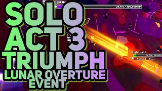SOLO ACT 3 TRIUMPH - Tower Defense Simulator Halloween Lunar Overture Event