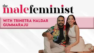 The Male Feminist ft. with Trinetra Haldar Gummaraju Siddhaarth Aalambayan, Ep 62