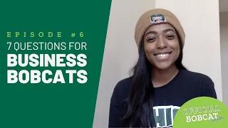 7 Questions for Business Bobcats!