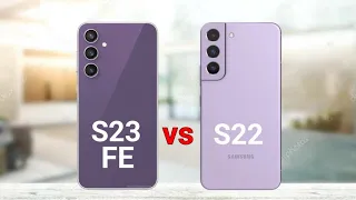 Samsung S23 FE vs Samsung S22