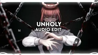 unholy sam smith ft. kim petras [edit audio]