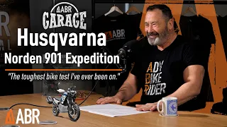 "The toughest bike test I've ever been on." Husqvarna Norden 901 Expedition | ABR Garage Episode 15