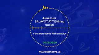 Juma kuni salavot aytishning fazilati